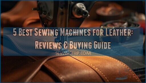 Best Leather Sewing Machine for Chopper Seats